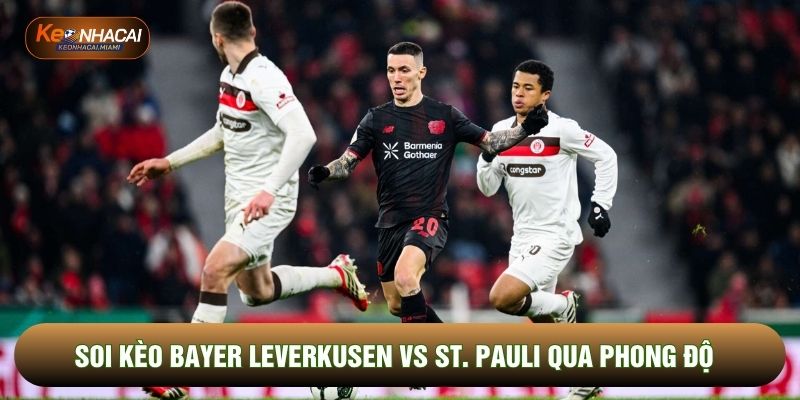 Soi kèo Bayer Leverkusen vs St. Pauli qua phong độ