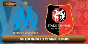 Soi Kèo Marseille Vs Stade Rennais, 2h Ngày 17/05 - Vòng 34 Ligue 1